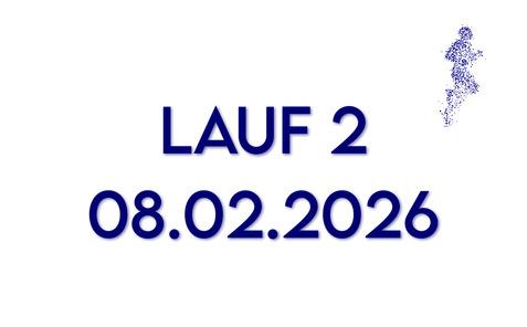 Text in blauer Schrift auf wei&szlig;em Hintergrund: "LAUF 2" und das Datum "08.02.2026" mit einer laufenden Figur rechts.