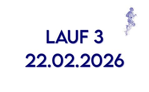 Text mit der Aufschrift "LAUF 3" und dem Datum "22.02.2026" sowie einer laufenden Figur in der oberen Ecke.